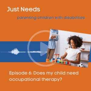 Click to play Just Needs Podcast: Parenting children with disabilities episode 6 on Buzzsprout.