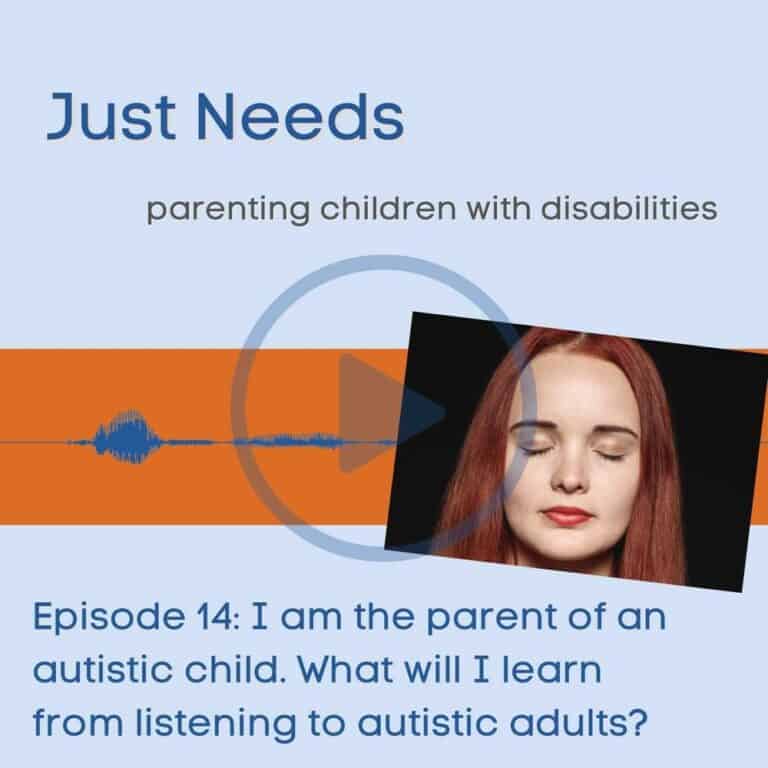 Click to play Just Needs Podcast: Parenting children with disabilities episode 14 on Buzzsprout.