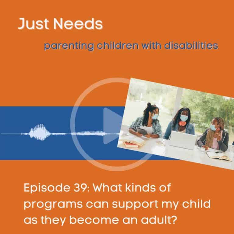 Click to play Just Needs Podcast: Parenting children with disabilities episode 38 on Buzzsprout.