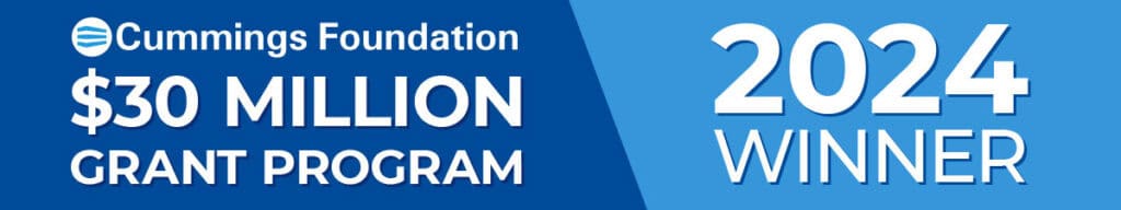Cummings Foundation 2024 Grant Winner. Part of a $30 million program.